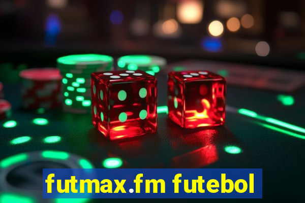 futmax.fm futebol